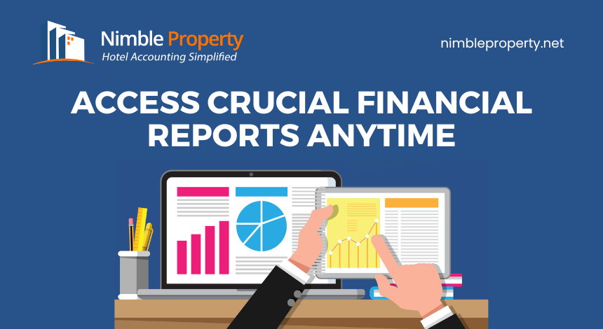 Access crucial financial reports anytime